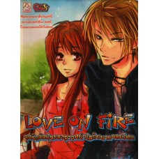 LOVE ON FIRE จุดรักติดใจของสาวหน้าใสกับนายจอมโหด