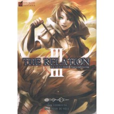 New Blood Fantasy : The Relation เล่ม 3 [ III ] Incarnation ปริศนาสายใยรังสรรค์