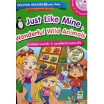 Just Like Mine & Wonderful Wild Animals สาวน้อยช่างแต่งตัว & รอบรู้สัตว์ป่าแสนน่ารัก (+MP3 ฝึกฟัง-พูด)