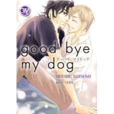 Good bye my dog (BLY)(เล่มเดียวจบ)