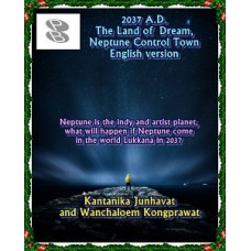 2037 A.D. The Land of  Dream, Neptune Control Town English version (Kantanika Junhavat and Wanchaloem Kongprawat)