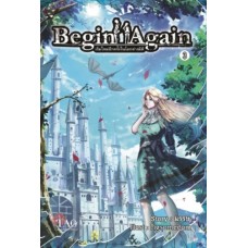 Begin again เริ่มใหม่อีกครั้งในโลกต่างมิติ เล่ม 3 (มรรษ)