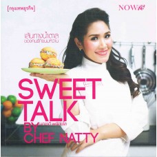 Sweet Talk by Chef Natty เส้นทางน้ำตาลของคนรักขนมหวาน