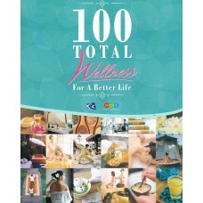 100 Total Wellness For A Better Life