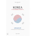 KOREA The Impossible Country มหัศจรรย์เกาหลี จากเถ้าถ่านสู่มหาอำนาจทางเศรษฐกิจและวัฒนธรรม