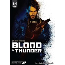Blood & Thunder (THIRDS series เล่ม 02) (Charlie Cochet)