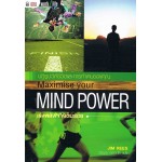 Maximise your MIND POWER เร่งพลังใจให้เต็มร้อย