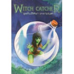 Witch Catcher ลูกแก้วปริศนา มายาแม่มด