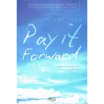 Pay it forward ร้อยรักให้โลกรื่นรมย์ (Catherine Ryan Hyde)