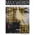 MAX WEBER วิถีแห่งการบำเพ็ญตบะและอาชีพการเมือง